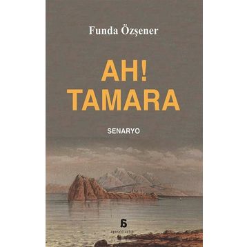 Ah Tamara - Taylan Özgür Köşker