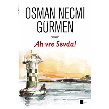 Ah vre Sevda! - Osman Necmi Gürmen
