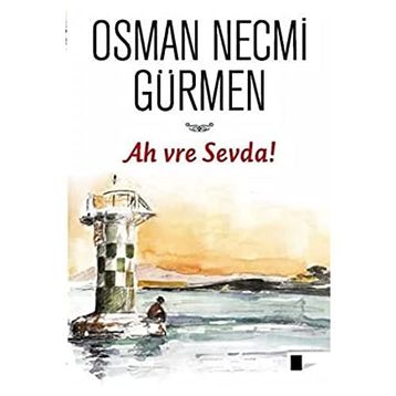 Ah vre Sevda! - Osman Necmi Gürmen