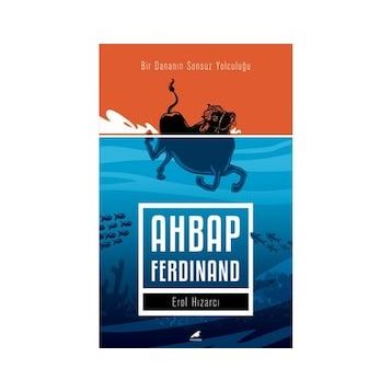 Ahbap Ferdinand: Bir Dananın Sonsuz Yolculuğu - Erol Hızarcı