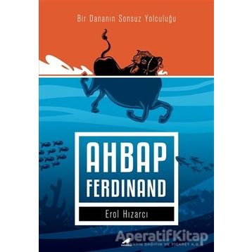 Ahbap Ferdinand: Bir Dananın Sonsuz Yolculuğu - Erol Hızarcı