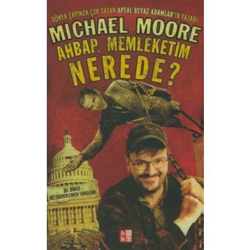 AHBAP MEMLEKETIM NEREDE? - MICHAEL MOORE