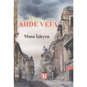 Ahde Vefa - Musa İşleyen