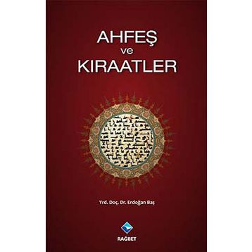 AHFEŞ VE KIRAATLER - ERDOĞAN BAŞ