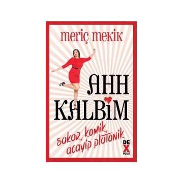 Ahh Kalbim - Meriç Mekik