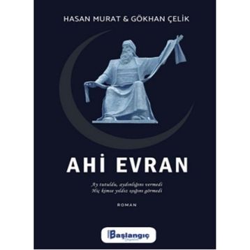 Ahi Evran - Hasan Murat - Gökhan Çelik