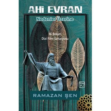 Ahi Evran Nedenler Üzerine - Ramazan Şen