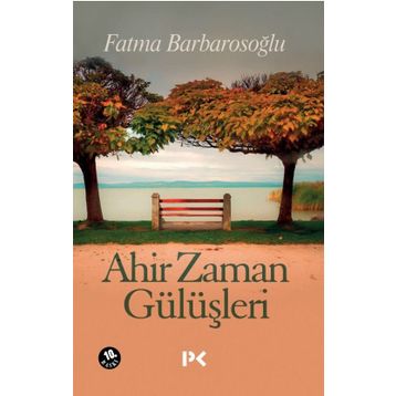 AHIR ZAMAN GÜLÜŞLERİ - FATMA BARBAROSOĞLU