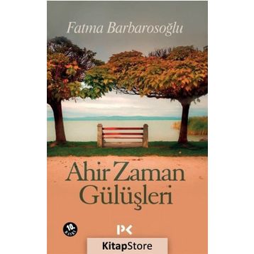 AHIR ZAMAN GÜLÜŞLERİ - FATMA BARBAROSOĞLU