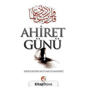 Ahiret Günü - Abdulkadir Mutlakur Rahbavi