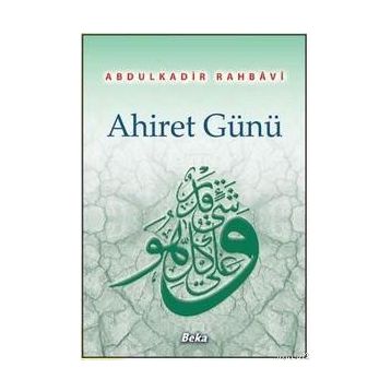 Ahiret Günü - Abdulkadir Mutlakur Rahbavi