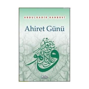 AHIRET GÜNÜ - ABDULKADIR RAHBAVI