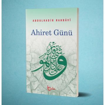 AHIRET GÜNÜ - ABDULKADIR RAHBAVI