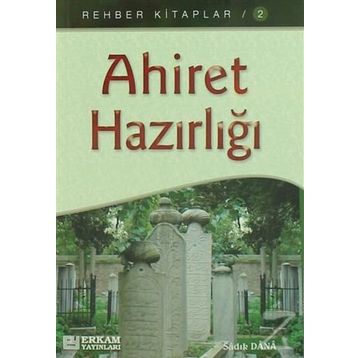 Ahiret Hazırlığı - Sadık Dana