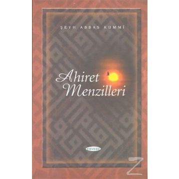 AHIRET MENZILLERI - ŞEYH ABBAS KUMMI