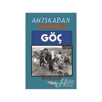 Ahıskadan Çanakkaleye Göç - İsmail Aydın