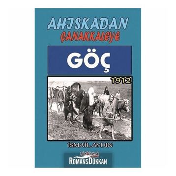Ahıskadan Çanakkaleye Göç - İsmail Aydın