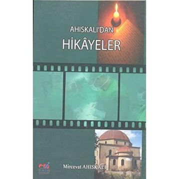 AHISKALI'DAN HIKAYELER - GENEL