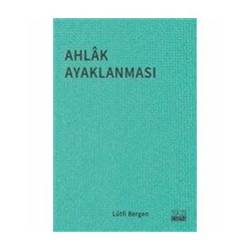 Ahlak Ayaklanması - Lütfi Bergen