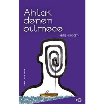 Ahlak Denen Bilmece - Heinz Heimsoeth