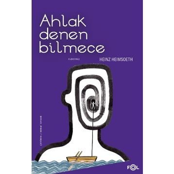 Ahlak Denen Bilmece - Heinz Heimsoeth