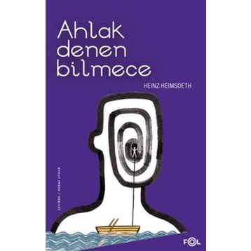 Ahlak Denen Bilmece - Heinz Heimsoeth