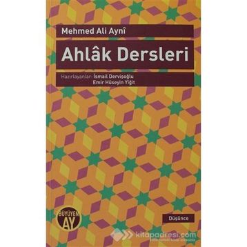 Ahlak Dersleri - Mehmet Ali Aynî
