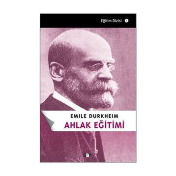 Ahlak Eğitimi - Emile Durkheim