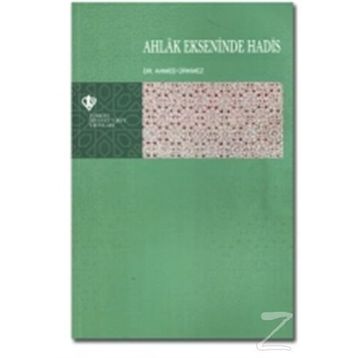 Ahlak Ekseninde Hadis - Ahmed Ürkmez