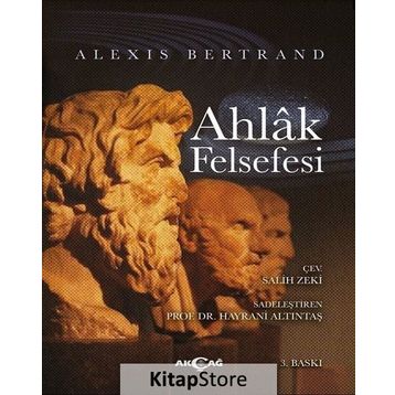 Ahlak Felsefesi - Alexis Bertrand