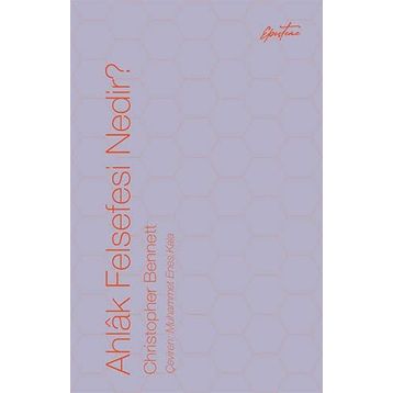 Ahlak Felsefesi Nedir? - Christopher Bennet t