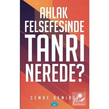 Ahlak Felsefesinde Tanrı Nerede? Cemre Demirel