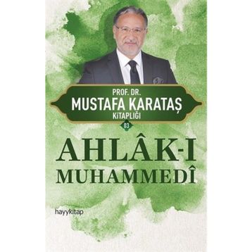 Ahlak-ı Muhammedi - Mustafa Karakaş