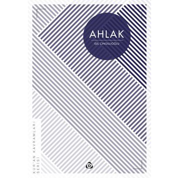 Ahlak Kur an Kavramları Serisi - Işıl Cingillioğlu