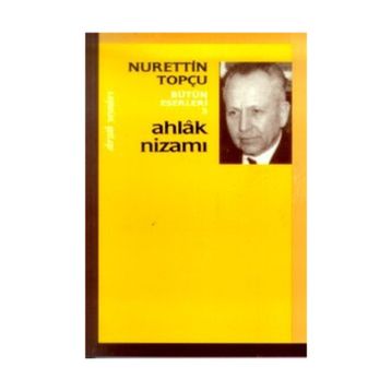 Ahlak Nizamı - Nurettin Topçu