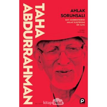 Ahlak Sorunsalı-Taha Abdurrahman
