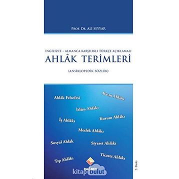 AHLAK TERIMLERI (ANSIKLOPEDIK SÖZLÜK) - ALI SEYYAR