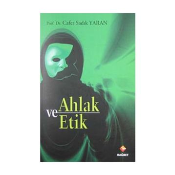AHLAK VE ETIK - CAFER SADIK YARAN