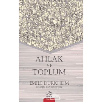 Ahlak ve Toplum - Emile Durkheim