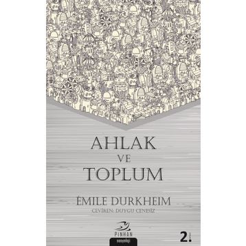 Ahlak ve Toplum - Emile Durkheim