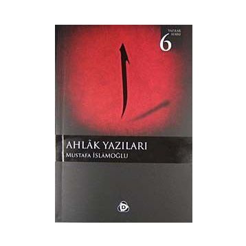 AHLAK YAZILARI - MUSTAFA İSLAMOĞLU