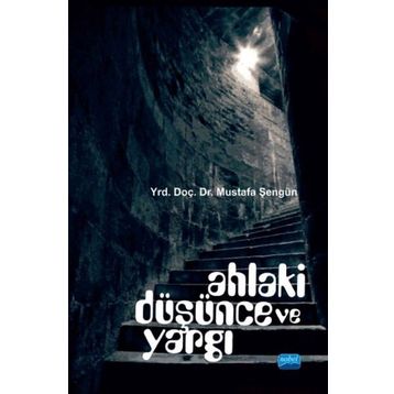 Ahlaki Düşünce ve Yargı - Mustafa Şengün