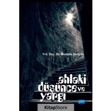 Ahlaki Düşünce ve Yargı - Mustafa Şengün
