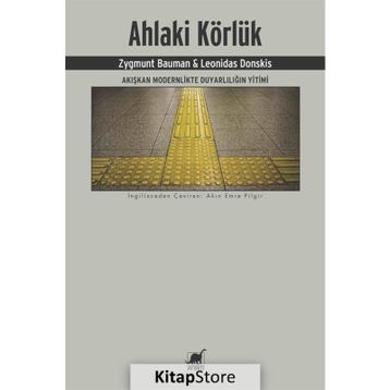 Ahlaki Körlük - Zygmunt Bauman