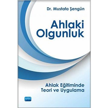 Ahlaki Olgunluk - Mustafa Şengün