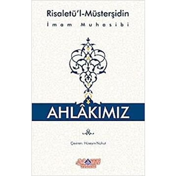 Ahlakımız - Ebu Abdullah Haris El-Muhasibi