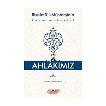 Ahlakımız - Ebu Abdullah Haris El-Muhasibi