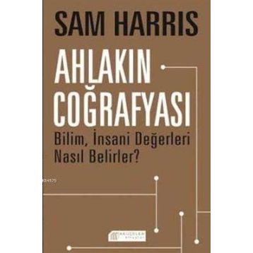 Ahlakın Coğrafyası - Sam Harris
