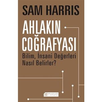 Ahlakın Coğrafyası - Sam Harris