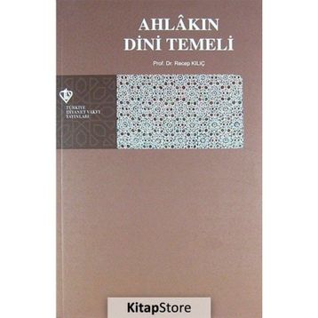 Ahlakın Dini Temeli - Recep Kılıç